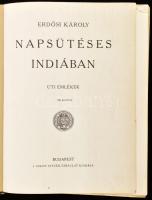 Erdősi Károly: Napsütéses Indiában. Úti emlékek. Bp.,én., Szent István-Társulat. Harmadik kiadás. Kiadói aranyozott egészvászon-kötés, kopott, foltos borítóval, sérült gerinccel.