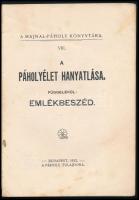 A páholyélet hanyatlása. Függelékül: emlékbeszéd. A Hajnal-Páholy Könyvtára VIII. Bp., 1912., Páholy...