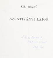 Szíj Rezső: Szentiványi Lajos. Az író által DEDIKÁLT példány! [Székesfehérvár, 1967], Fejér m. Nyomd...