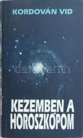 Kordován Vid: Kezemben a horoszkópom. (A szerző által DEDIKÁLT). Veszprém, 1997, Nodus. Kiadói papírkötés.