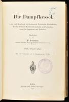 Tetzner, [Franz]: Die Dampfkessel. Lehr- und Handbuch für Studierende Technischer Hochschulen Schüle...