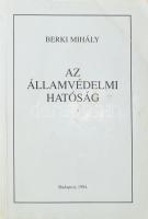 Berki Mihály: Az Államvédelmi Hatóság. Bp., 1994., (Salgótarján, Nógrádi-ny.) Kiadói papírkötés, kopott, kissé foltos borítóval, az egyik borító sarkán gyűrődésnyommal.