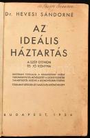 Dr. Hevesi Sándorné: Az ideális háztartás. A szép otthon és jó konyha. Bp., 1934, Színházi Élet, 303...