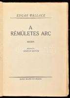 Edgar Wallace: A rémületes arc. Ford.: Lendvai István. Bp., [1928], Palladis Rt., 382+(2) p. Kiadói ...