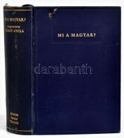 Mi a magyar? Szerk.: Szekfű Gyula. A Magyar Szemle Könyvei XV. Bp., 1939, Magyar Szemle Társaság, 55...