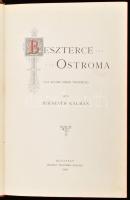 Mikszáth Kálmán: Beszterce ostroma. (Egy különc ember története). Bp., 1896, Légrády, 297 p. Első ki...