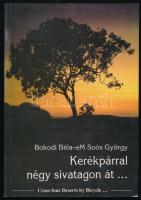 Bokodi Béla, eM Soós György: Kerékpárral négy sivatagon át... / Cross Four Deserts by Bicycle... Bokodi Béla (1933-) újságíró, televíziós szerkesztő, riporter és eM Soós György (1952-) fotográfus, rendező által DEDIKÁLT! H.n., 1995, Dinasztia. Magyar és angol nyelven. Színes és fekete-fehér képekkel gazdagon illusztrált. Kiadói papírkötés.