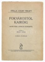 Treatt, Stella Court: Fokvárostól Kairóig. Autó-túra Afrikán keresztül. Ford.: Zigány Árpád. Bp., [1930], Palladis Rt., 202 p.+ 16 (fekete-fehér fotók) t. Kiadói papírkötés, kissé sérült fűzéssel.