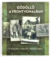 Xantus Zoltán, Fábián Balázs: Gödöllő a frontvonalban - A település a második világháborúban. Gödöllő, 2023, Gödöllői Városi Múzeum. 259 p. Megjelent 200 példányban. Kiadói papírkötés, jó állapotban.