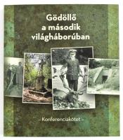 Kerényi B. Eszter (szerk.): Gödöllő a második világháborúban. Gödöllő, 2023, Gödöllői Városi Múzeum. 249 p. Megjelent 200 példányban. Kiadói papírkötés, jó állapotban.