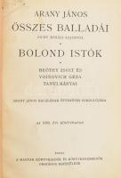 Arany János összes balladái, Zichy Mihály rajzaival. Bolond Istók. Beöthy Zsolt és Voinovich Géza tanulmányai. Bp., 1932, Magyar Könyvkiadók és Könyvkereskedők Országos Egyesülete (Franklin-ny.), 190+(2) p.+ 4 (kétoldalas) t. Egészoldalas, fekete-fehér képekkel illusztrálva. Átkötött félvászon-kötésben, jó állapotban, helyenként ceruzás bejegyzésekkel.