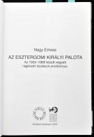 Nagy Emese: Az esztergomi királyi palota. Az 1934-1969 között végzett régészeti ásatások eredményei....