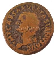 Római Birodalom / Róma / Vespasianus 69-79. Dupondius bronz (11,85g) T:F Roman Empire / Rome / Vespasian 69-79. Dupondius bronze &quot;IMP CAESAR VESPASIANVS AVG / PON MAX TR POT P P COS V CENS&quot; (11,85g) C:F RIC II 759