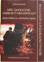 Hites Sándor: Még dadogtak, amikor ő megszólalt - Jósika Miklós és a történelmi regény. Bp., 2008. Universitas Kiadó, Kiadói kartonált papírkötésben