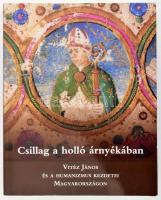 Csillag a holló árnyékában. Vitéz János és a humanizmus kezdetei Magyarországon. (Az Országos Széchényi Könyvtár kiállítása, 2008. március 14 - június 15). Bp., 2008, Országos Széchényi Könyvtár. Gazdag képanyaggal illusztrálva. Kiadói papírkötés.