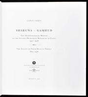 Vörös Győző: Sharuna - Gamhud. Az Osztrák-Magyar Monarchia régészeti missziója Egyiptomban (1907-190...