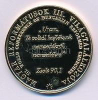 1996. Magyar Reformátusok III. Világtalálkozója / Partium, Erdély" aranyozott emlékérem (42,5mm...