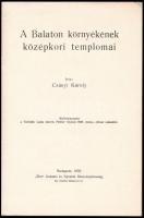 Csányi Károly: A Balaton környékének középkori templomai. Különlenyomat. Bp., 1935.,"Élet"...