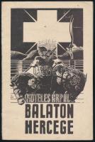 Köteles Árpád: Balaton hercege. Legenda. Balatonfüred, 1943, M. kir. 524. sz. Hadikórház (Balatonfüredi-ny.), 24 p. Kiadói tűzött papírkötés, szakadt címlappal.