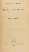 Boldizsár Iván: Balatoni kaland. Elbeszélések. Bp., 1956, Szépirodalom. Kiadói félvászon-kötés, kopo...