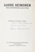 Aarre Heinonen finn festőművész kiállítása. (Kiállítási katalógus). Bp., 1973, Kulturális Kapcsolatok Intézete (Pátria-ny.), 4 sztl. lev. Kiadói tűzött papírkötés. A művész, Aarre Heinonen (1906-2003) által DEDIKÁLT. / Exhibition catalogue, signed by Aarre Heinonen Finnish artist.