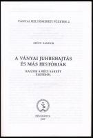 Szűcs Sándor: A ványai juhbehajtás és más históriák. Rajzok a régi Sárrét életéből. Ványai Helyismer...