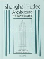 Shanghai Hudec Architecture. Editor: Sarah Zhang. hn., én., Tongji University Press. Kínai és angol nyelven. Gazdag képanyaggal illusztrált. Kiadói papírkötés.