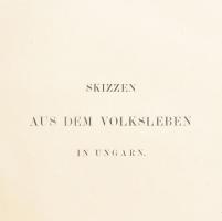 Prónay [Gábor], Gabriel von: Skizzen aus dem Volksleben in Ungarn. [Vázlatok Magyarhon népéletéből.] Pesth, 1855, Hermann Geibel. VI, [2], 106,[2]p., 25t. (színes kőnyomatok, hártya papírral védve). A rendkívül dekoratív, nagyméretű színes litográfiák Barabás Miklós, Sterio Károly és Wéber Henrik festményei nyomán készültek. A képek sorrendben: Nász-menet az esküvőre. Menyegzői hon menet. Az aratók koszorúja. Alföldi szérű. A juhász. Gulyás. Bivaly-csordás. Csikós. Kondás. Vándor czigány-telep. Budai szüret-tor. Agarászat. Túzok-vadászat. Tiszai halászat. Drótos-tót. Az olaj-árus. Oláh szekeres. Lúd-hajtsár. Fonóka. A falusi tanács. Népviselet. Puszta. Pesti dinnye-vásár. Dunavíz hordogató. Laczi konyhája. Magyar, német és francia nyelvű képfeliratozással. A késő biedermeier-kori Magyarország egyik legszebben illusztrált, nemzetközileg is nyilvántartott díszalbuma. A könyv sikerét jellemzi, hogy megjelenésekor megkapta a würtenbergi király Medaille für Kunst und Wissenschaft feliratú érmét, a koburgi hercegi házrendet, a portugál király villa vicosa rendjelét, de külön gratulált neki a berlini akadémia. A könyv Budapest metszetei bekerültek Rózsa : Budapest legszebb ábrázolásai kötetében, valamint vadászati témájú metszetei miatt felveszi Vuray vadászati bibliográfiája is. Vaknyomásos motívumokkal díszített bőrkötésben, nagyon szép állapotban tiszta metszetekkel. 42 cm. Rózsa (Bp. legszebb): 132.; Vuray: 646. Rendkívül ritka!