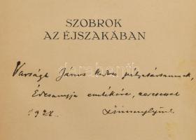 Lőrinczy György: Szobrok az éjszakában. 1918-1928. (DEDIKÁLT). Bp., [1928], Singer és Wolfner, 174+(...