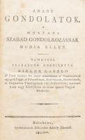 Bielek László: Arany gondolatok. A' mostani szabad gondolkozásnak módja ellen. Németből szabado...