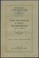 Fekete Lajos: Török birtokrendszer a hódolt Magyarországon. Értekezések a történelmi tudományok köréből XXV. köt. 9. sz. Bp., 1940, MTA, 23 p. Kiadói papírkötés.