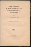 Szentkláray Jenő: Újabb részletek a délmagyarországi török hódoltság történetéből. Értekezések a tör...
