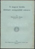 Domanovszky Sándor: A magyar kérdés történeti szempontból tekintve. Bp., 1920, Magyarország Területi Épségének Védelmi Ligája, 40 p. Kiadói papírkötés, foltos, a borítón kis szakadással.