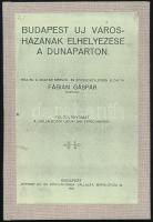 Fábián Gáspár: Budapest uj városházának elhelyezése a Dunaparton. (DEDIKÁLT). Irta és a Magyar Mérnök- és Építész-Egyletben előadta - - . Különlenyomat a "Vállalkozók Lapja" 1918. évfolyamából. Bp., 1918, "Otthon"-ny., 42 p.+ 1 (kihajtható térkép) t. Átkötött, modern egészvászon-kötésben, az eredeti elülső papírborítót bekötötték, a kihajtható térképet másolattal pótolták. A szerző, Fábián Gáspár (1885-1953) építész által DEDIKÁLT példány (,,Palóc Andor barátomnak").