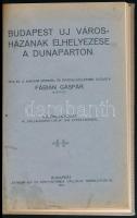 Fábián Gáspár: Budapest uj városházának elhelyezése a Dunaparton. (DEDIKÁLT). Irta és a Magyar Mérnö...