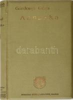 Gárdonyi Géza: Annuska. Vígjáték három felvonásban. Bp., 1903, Singer és Wolfner, 8+182 p. Első kiadás. Kiadói aranyozott egészvászon-kötés, Wolfner-kötés, festett lapélekkel, kissé foltos lapokkal.