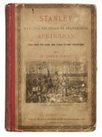 Jankó János: Stanley utazása, kalandjai és felfedezései Afrikában. Stanley eredeti művei alapján, Bu...