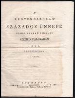 [Katona Mihály Dénes (1782-1874)]: A&#039; kegyes oskolák&#039; százados ünnepe nemes szabad királyi Szeged városában 1820. esztendőnek 14. Juliusán. Szegeden, 1820, Grünn Orbán-ny., 8 p. Korabeli papírkötésben, hajtásnyommal, foltokkal, a 3-6. oldalak kijárnak.