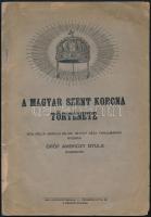 Gróf Ambrózy Gyula: A magyar szent korona története. Irta Ipolyi Arnold és Dr. Rátvay Géza tanulmányai nyomán - - . (Bp., 1925), szerzői kiadás (Held-ny.), 24 p. (eredetileg 26 p.) Kiadói tűzött papírkötés, sérült, az utolsó lap és a hátsó borító hiányzik.