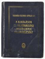 dr. Tusnádi Élthes Gyula (szerk.): A kihágások és felsőbirósági határozatok földmivelésügy. A rendőr...