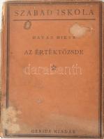 Havas Miksa: Az értéktőzsde. Szabad iskola IV. Bp., 1922, Genius. Kiadói kartonált papírkötés, kopott, foltos borítóval, sérült gerinccel.