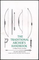 Hillary Greenland: The Traditional Archers Handbook. A Practical Guide. (Welwyn Garden City, 1998), magánkiadás. Szövegközi ábrákkal illusztrálva. Angol nyelven. Kiadói papírkötés.