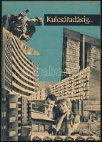 1967 Baktai Ferenc: Kulcsátadásig... Bp., (1967), Kossuth, 48 p. Fekete-fehér képekkel illusztrált. Kiadói tűzött papírkötés.