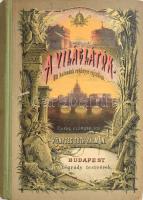 Könyves Tóth Kálmán: A világlátók. Uti kalandok regényes rajzokban. Bp.,[1907],Légrády, 1 (címkép, litográfia) t.+232 p+ 9 (litográfiák) t. Kiadói illusztrált félvászon-kötés, kissé kopott borítóval, névbejegyzéssel, kissé szakadt szennylappal.