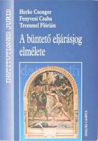 Herke Csongor, Fenyvesi Csaba, Tremmel Flórián: A büntető eljárásjog elmélete. Bp.-Pécs, 2014, Dialóg Campus. Kiadói papírkötés.