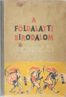 A földalatti birodalom. A Baranya megyei bányászok meséiből gyűjtötte és írta: Vargha Károly és Rónai Béla. Pécs, 1956, Dunántúli Magvető, 77 p. A borító és az illusztrációk Rogan Miklós munkái. Kiadói illusztrált félvászon-kötés, kopott, foltos borítóval.