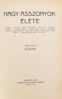 Nagy asszonyok élete. Összegyűjtötte: Szikra. Karriérek. Bp., 1912, Singer és Wolfner. Kiadói aranyozott egészvászon sorozatkötés, kopott borítóval, kissé sérült gerinccel.