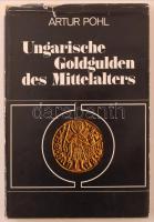 Artur Pohl: Ungarische Goldgulden des Mittelalters 1324-1540 (A középkori magyar aranyforintok). Akademische Druck-u. Verlagsanstalt, Graz, 1974. Használt, nagyon jó állapotú könyv, de a külső védőborítón több szakadás és anyaghiény