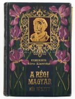 1904 Remekírók képes könyvtára sorozatból: A régi magyar költészet (I. kötet), Budapest, Wodianer F. és Fiai kiadásában, kissé sérült kötésben.