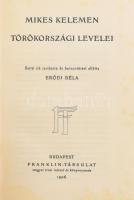 Erődi Béla szerk.: Mikes Kelemen törökországi levelei. Bp., 1906, Franklin, Díszes kiadói egészvászon kötés.